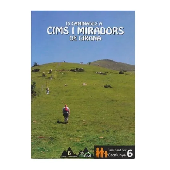 ed. no tot són cims Cims I Miradors De Girona 16 Caminades